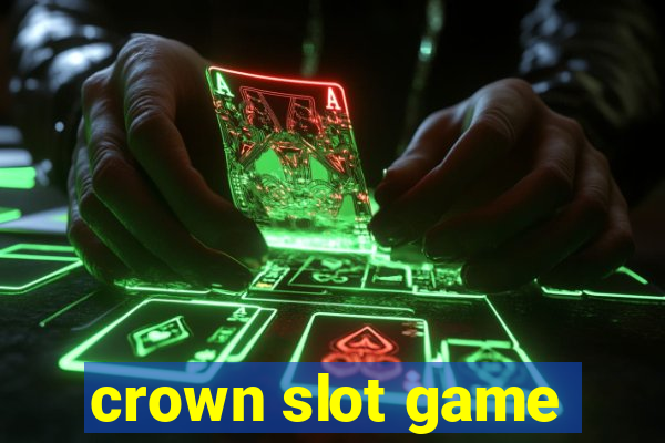 crown slot game