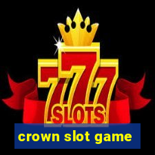 crown slot game