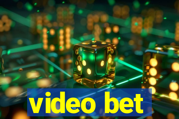 video bet