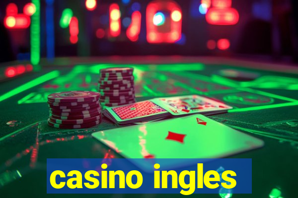 casino ingles