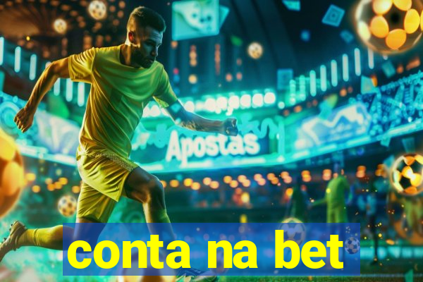 conta na bet