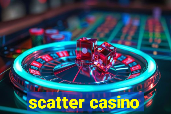 scatter casino