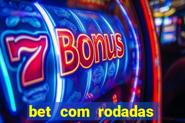 bet com rodadas grátis no cadastro