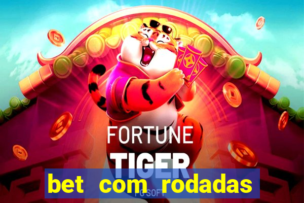 bet com rodadas grátis no cadastro