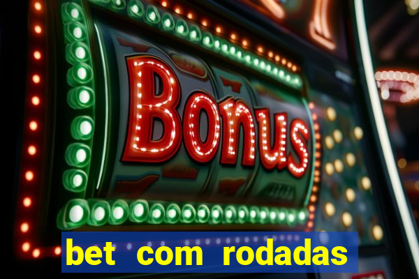 bet com rodadas grátis no cadastro