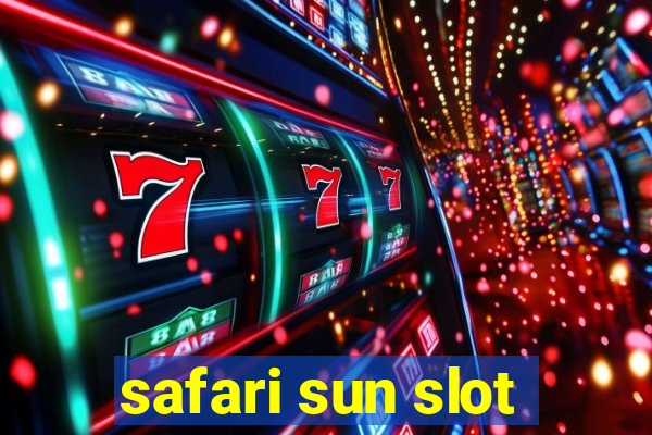 safari sun slot