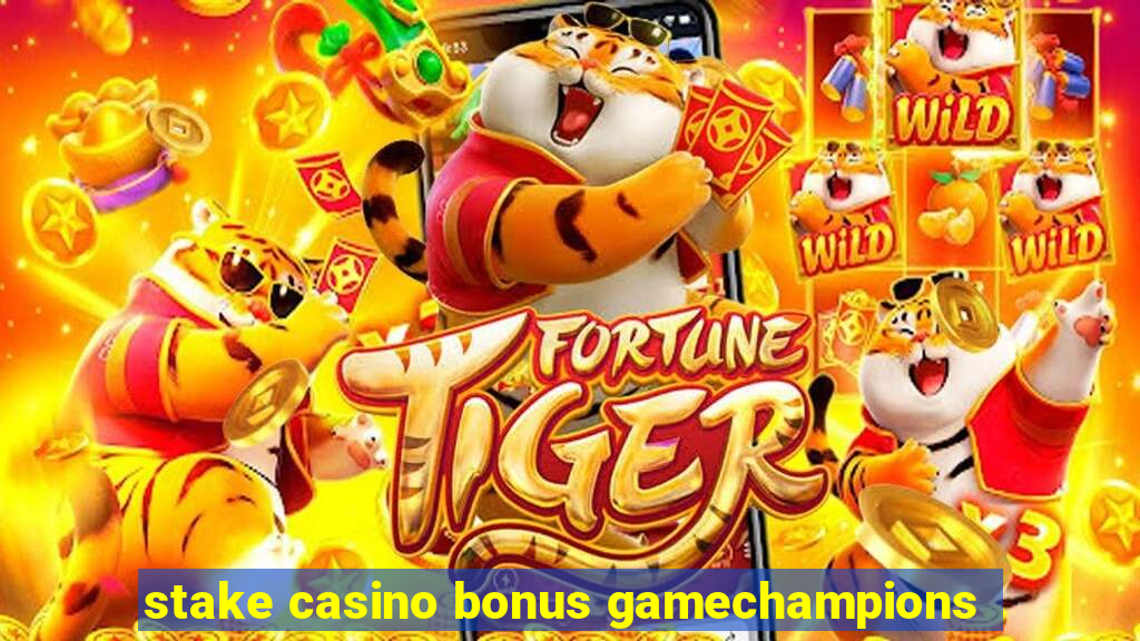 stake casino bonus gamechampions