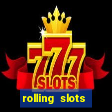 rolling slots casino login