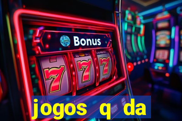 jogos q da dinheiro de verdade