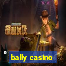 bally casino