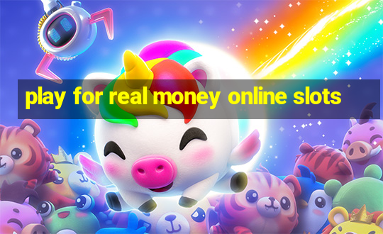 play for real money online slots