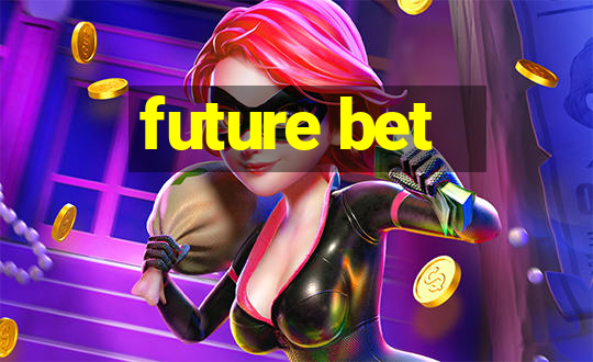 future bet