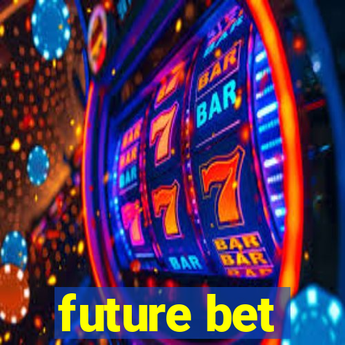 future bet