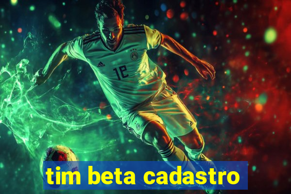 tim beta cadastro