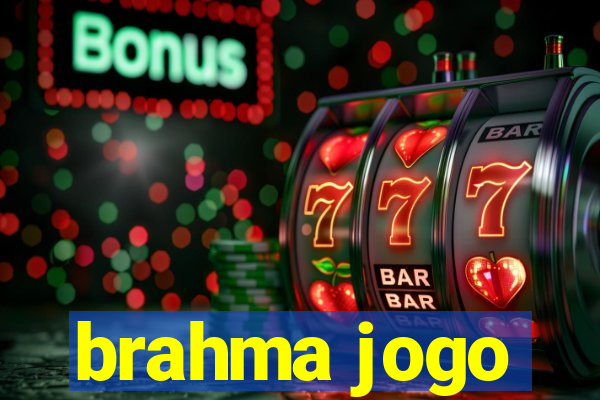 brahma jogo