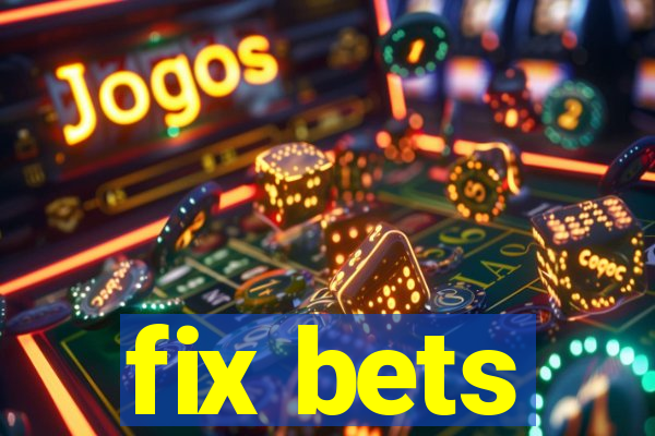 fix bets