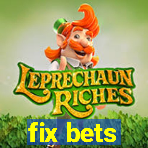 fix bets