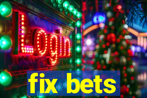 fix bets