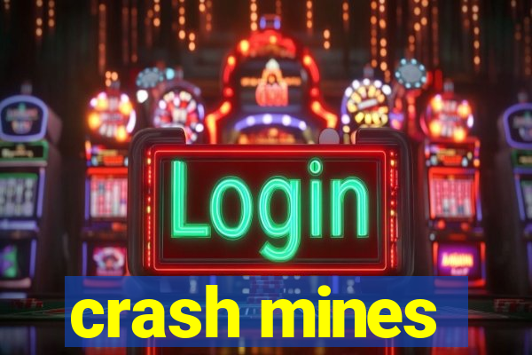 crash mines