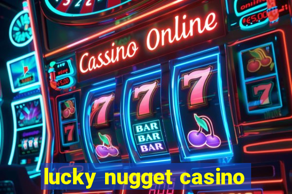 lucky nugget casino