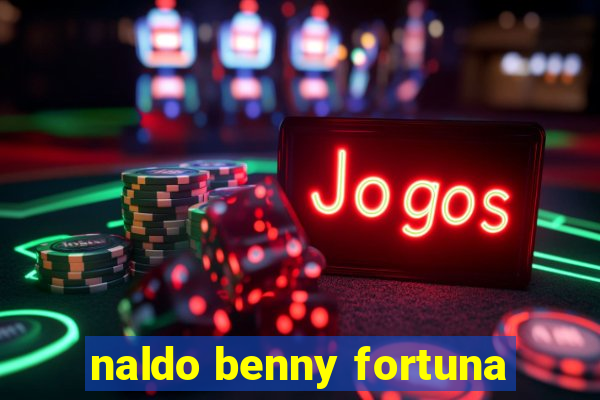 naldo benny fortuna