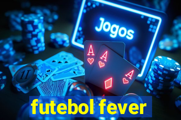 futebol fever