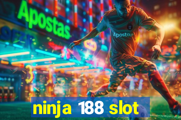 ninja 188 slot