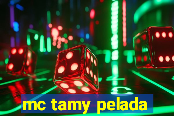 mc tamy pelada