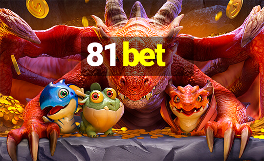 81 bet