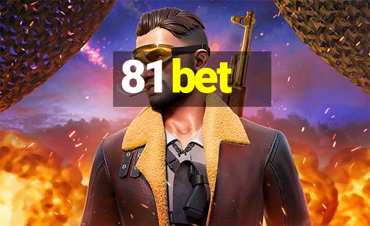 81 bet