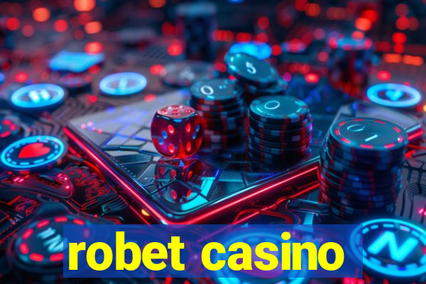 robet casino