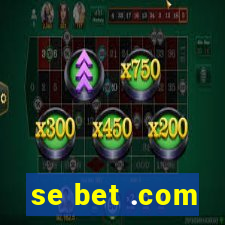 se bet .com