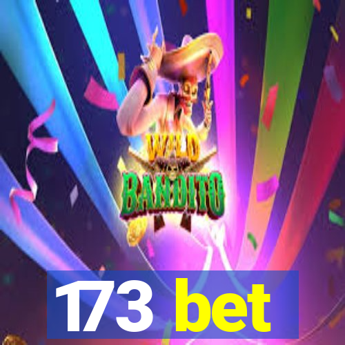 173 bet