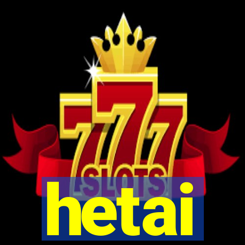 hetai