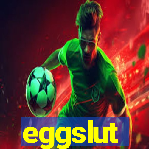 eggslut