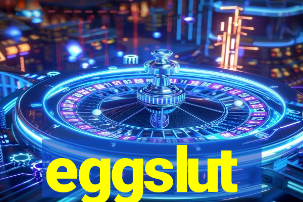 eggslut