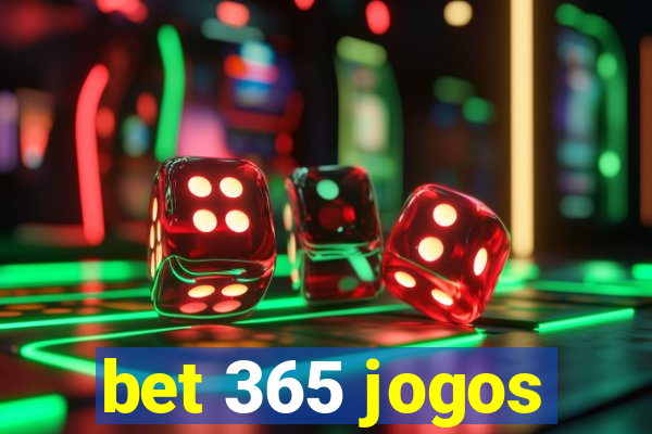 bet 365 jogos