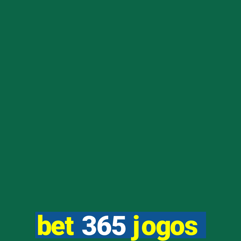 bet 365 jogos