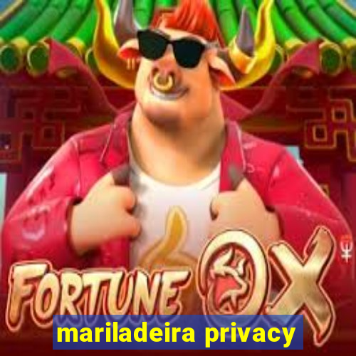 mariladeira privacy