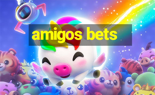 amigos bets