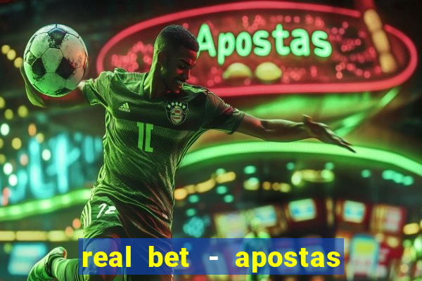 real bet - apostas esportivas e jogos online