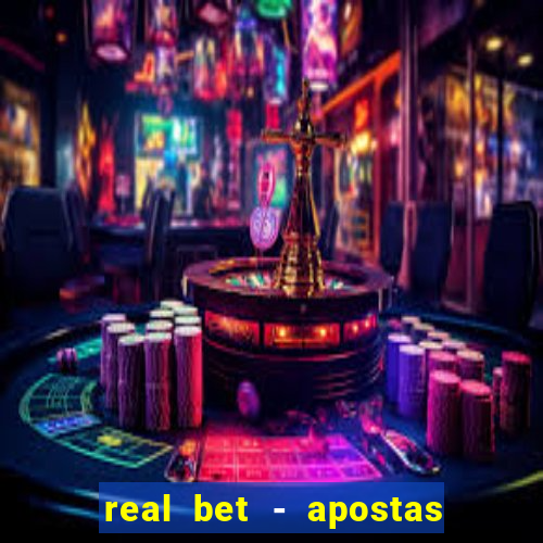 real bet - apostas esportivas e jogos online