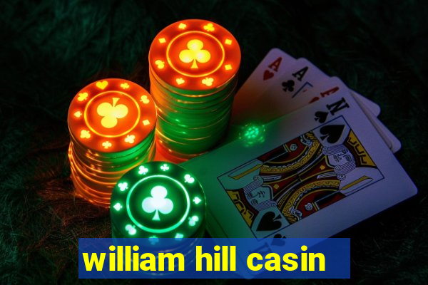 william hill casin