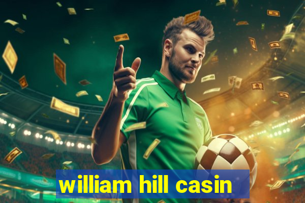 william hill casin