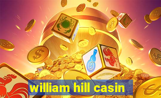 william hill casin