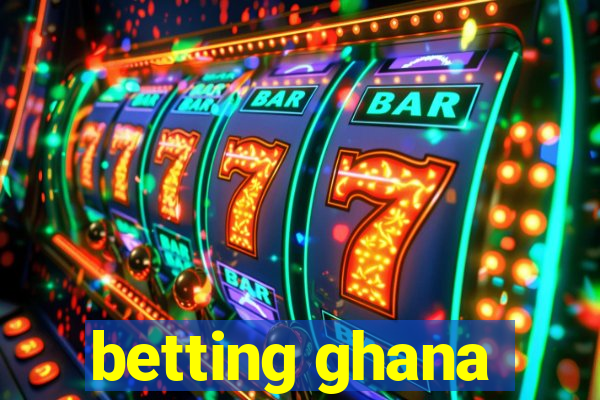 betting ghana