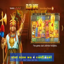 slot nine wa é confiável