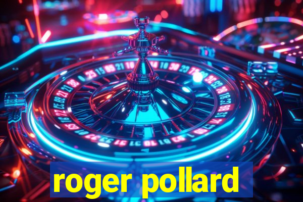 roger pollard