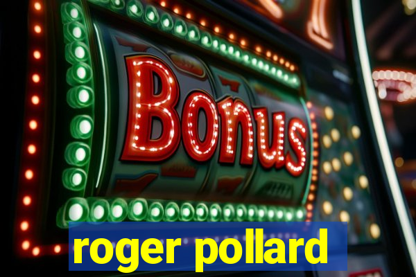 roger pollard