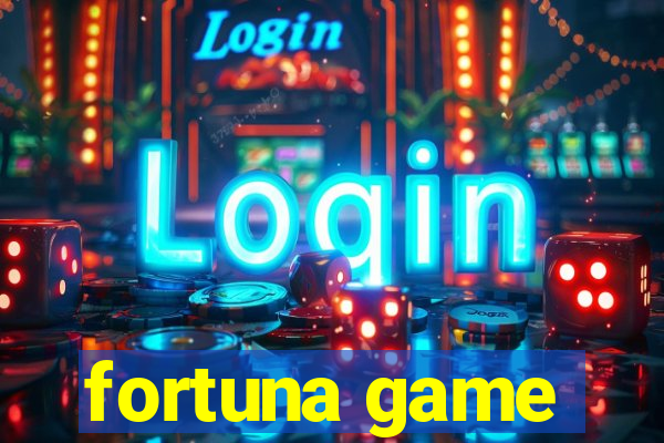 fortuna game